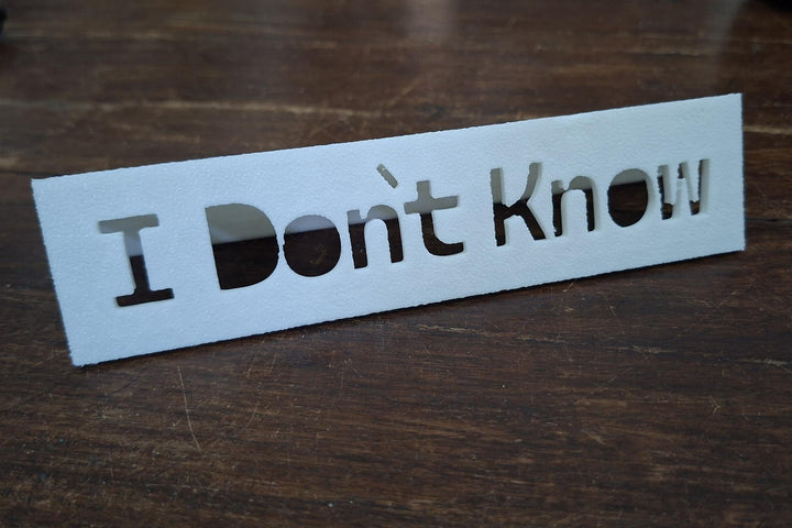 I Don’t Know - שלט שולחן למשרד