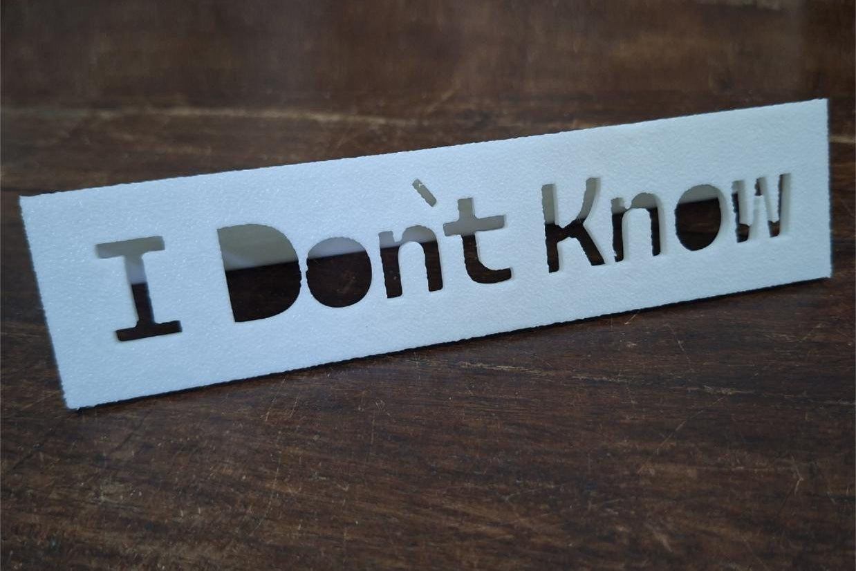 I Don’t Know - שלט שולחן למשרד