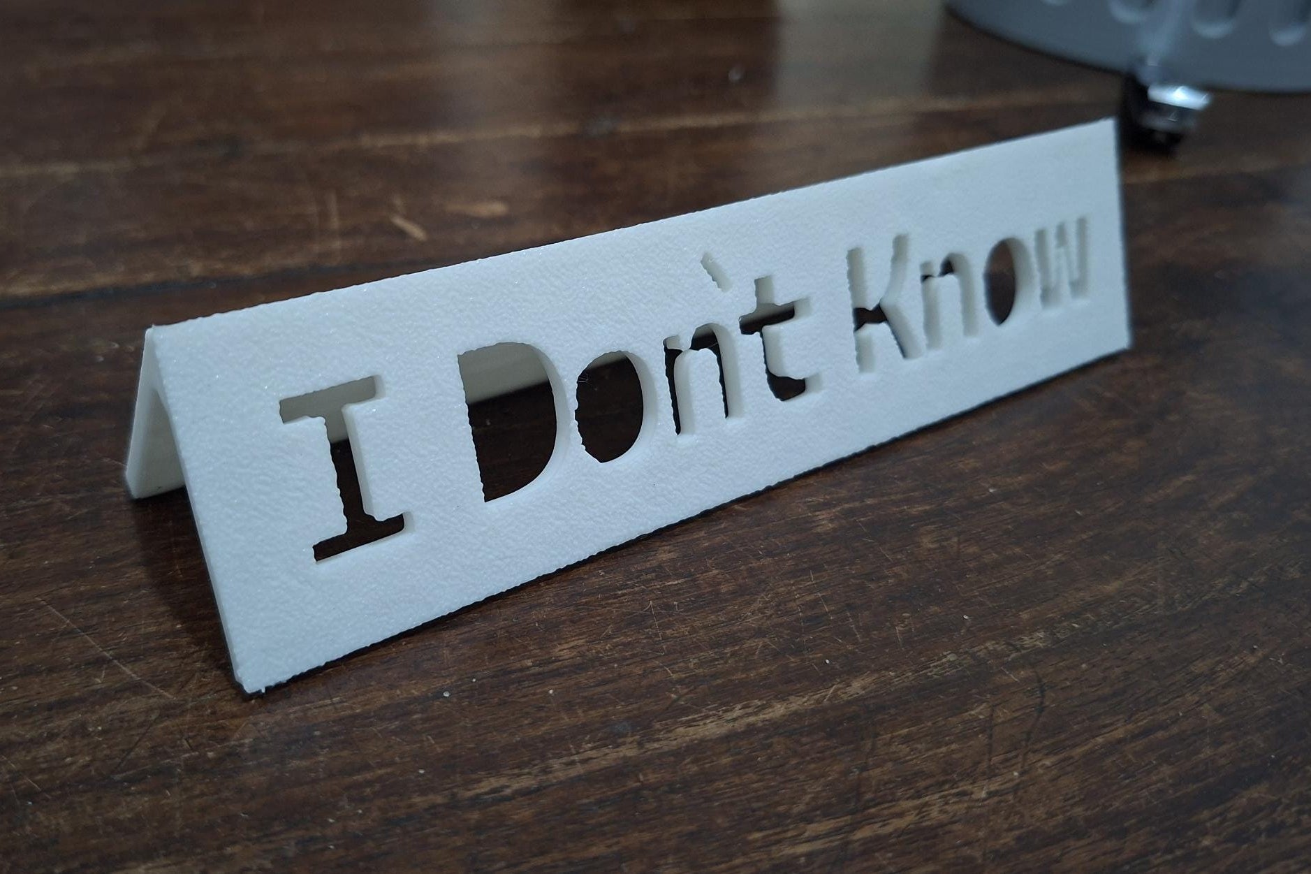 I Don’t Know - שלט שולחן למשרד