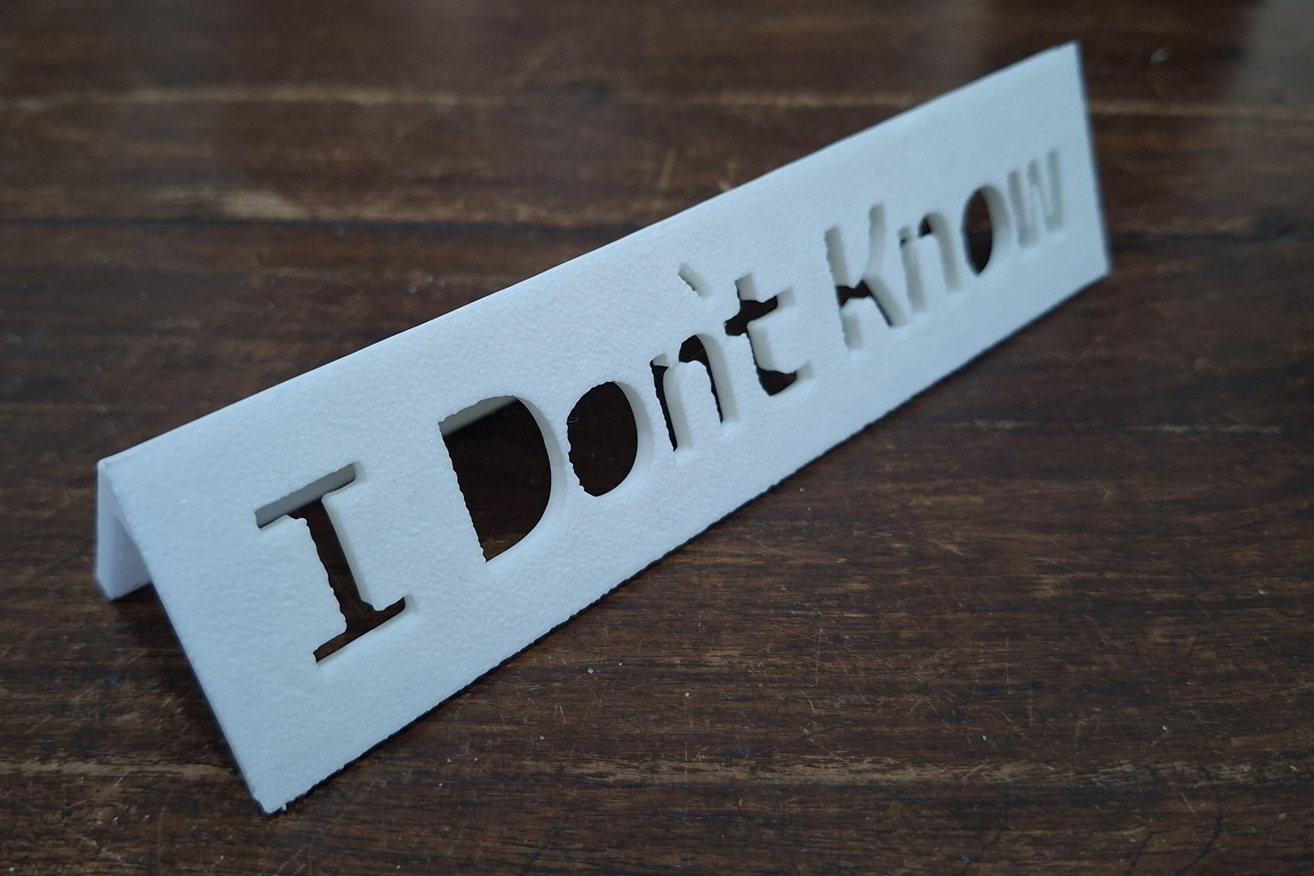 I Don’t Know - שלט שולחן למשרד